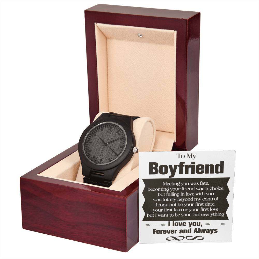 To My Boyfriend - Wooden Watch Meeting you was fate, becoming your friend was a choice - Amour Doux Fine Jewelry 